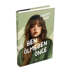 Ben Ölmeden Önce (Ciltli) - Thumbnail