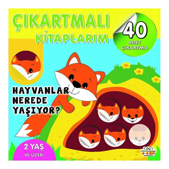 Çıkartmalı Kıtablarım - Hayvanlar Nerede Yaşıyor?