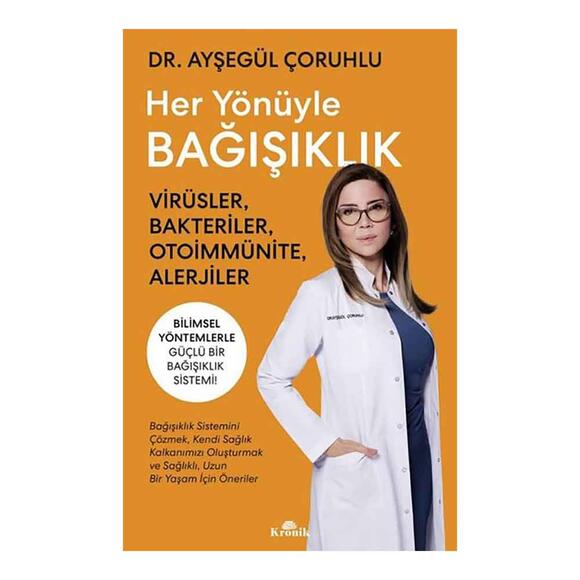 Her Yönüyle Bağışıklık - Virusler Bakteriler Otoimmunite Alerjiler