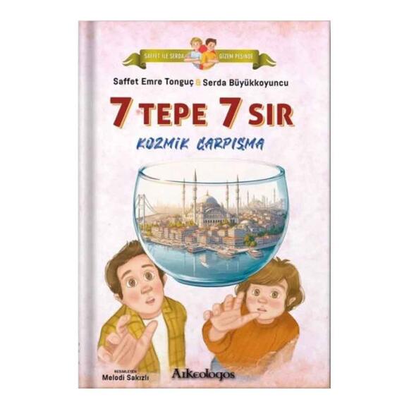 Saffet ile Serda Gizem Peşinde: 7 Tepe 7 Sır - Kozmik Çarpışma