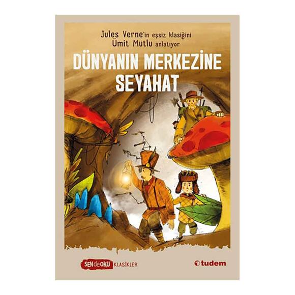 Sen De Oku Klasikler - Dünyanın Merkezine Seyahat