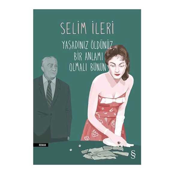 Yaşadınız Öldünüz, Bir Anlamı Olmalı Bunun