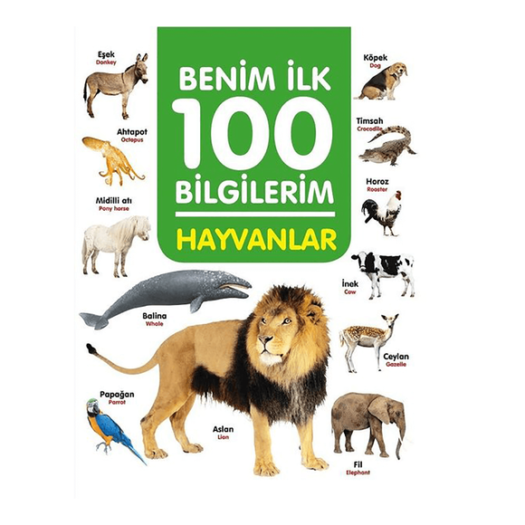 0 6 Yaş Yayınları Benim İlk 100 Bilgilerim - Hayvanlar
