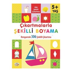0 6 Yaş Yayınları - 06 Yaş Çıkartmalarla Şekilli Boyama (5+ Yaş)