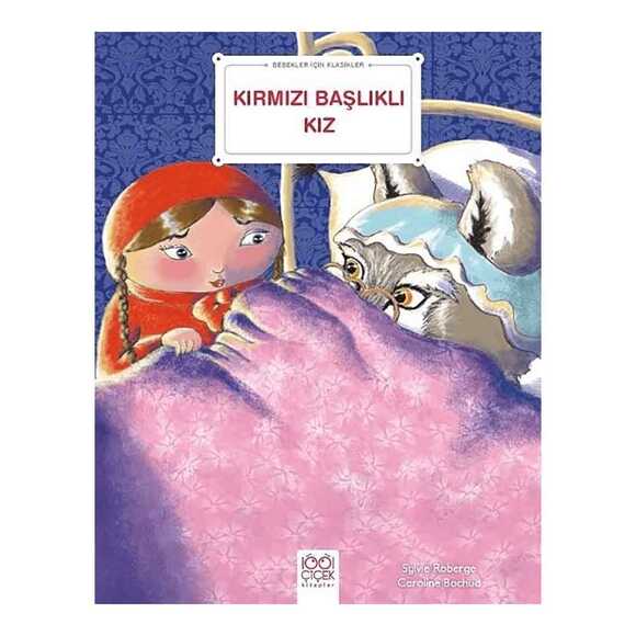 Kırmızı Başlıklı Kız - Bebekler İçin Klasikler