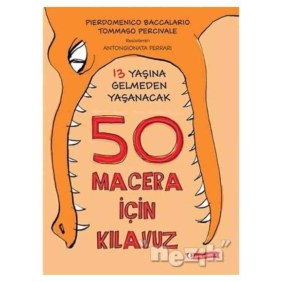 13 Yaşına Gelmeden Yaşanacak 50 Macera İçin Kılavuz