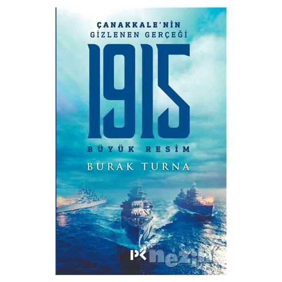 1915 Büyük Resim - Çanakkale’nin Gizlenen Gerçeği