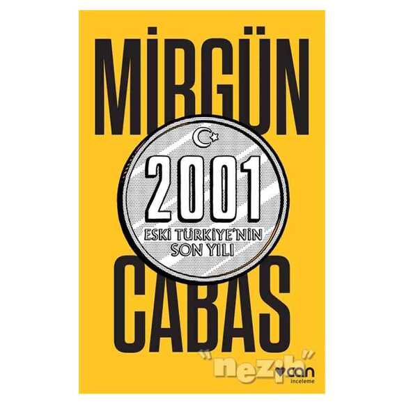 2001 Eski Türkiye’nin Son Yılı