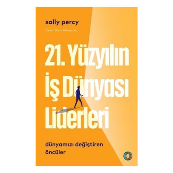 21. Yüzyılın İş Dünyası Liderleri