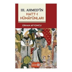 Yeditepe Yayınevi - 3. Ahmed’in Hatt-ı Hümayunları
