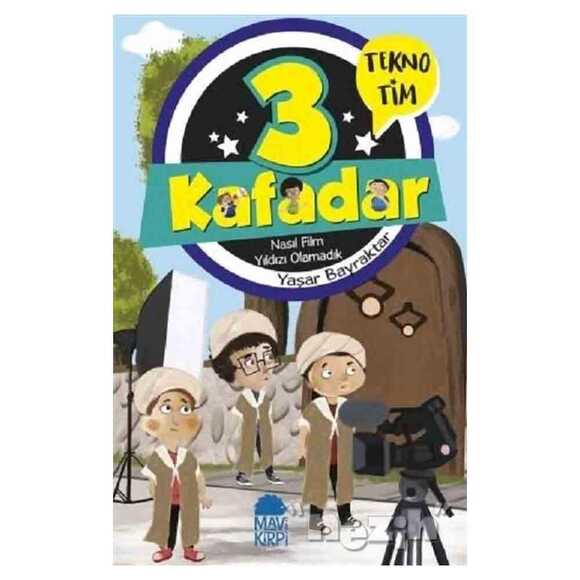 3 Kafadar - Nasıl Film Yıldızı Olamadık