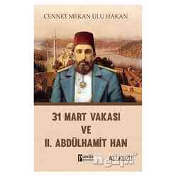 31 Mart Vakası ve 2. Abdülhamid - Thumbnail