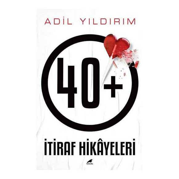 40+ İtiraf Hikayeleri