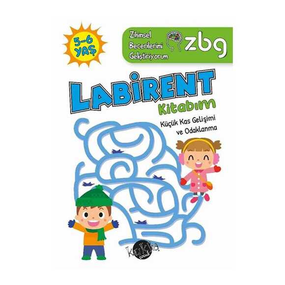 5 - 6 Yaş Labirent Kitabım - Küçük Kas Gelişimi ve Odaklanma - ZBG Zihinsel Becerilerimi Geliştiriyorum