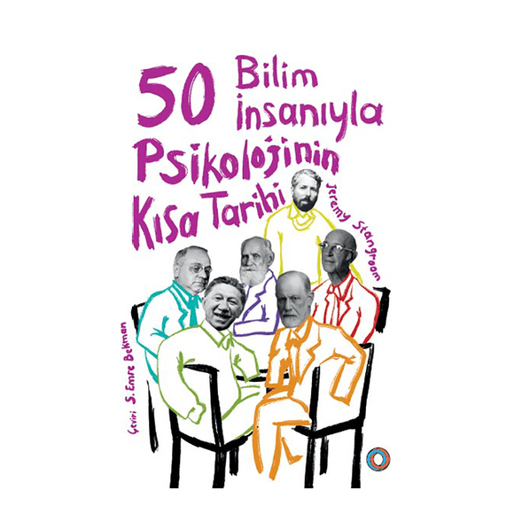 50 Bilim İnsanıyla Psikolojinin Kısa Tarihi