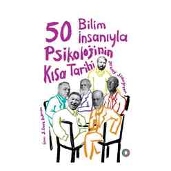 Orenda Yayınları - 50 Bilim İnsanıyla Psikolojinin Kısa Tarihi