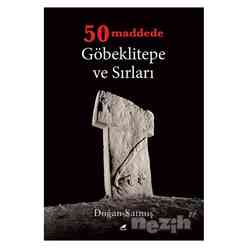 Kara Karga Yayınları - 50 Maddede Göbeklitepe ve Sırları