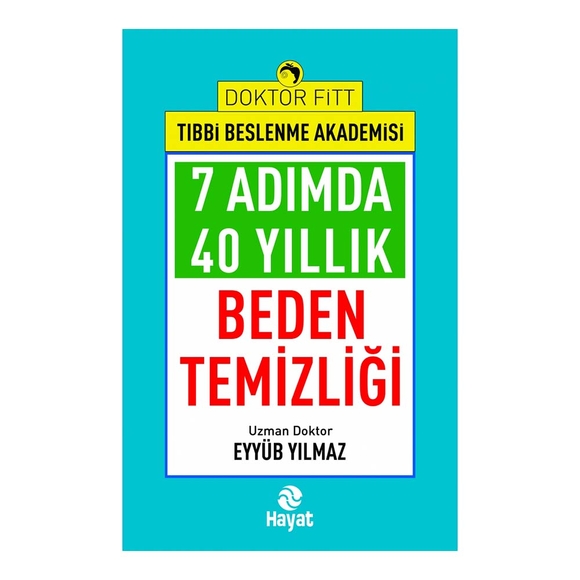 7 Adımda 40 Yıllık Beden Temizliği