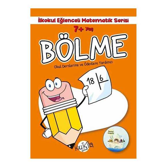 7+ Yaş Bölme - İlkokul Eğlenceli Matematik Serisi - Okul Derslerine ve Ödevlerine Yardımcı