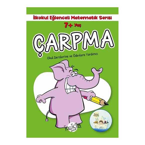 7+ Yaş Çarpma -İlkokul Eğlenceli Matematik Serisi - Okul Derslerine ve Ödevlerine Yardımcı
