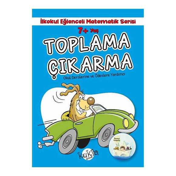 7+ Yaş Toplama Çıkarma - İlkokul Eğlenceli Matematik Serisi - Okul Derslerine ve Ödevlerine Yardımcı