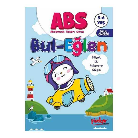 ABS Bul - Eğlen Bilişsel Dil Psikomotor Gelişim 5 - 6 Yaş
