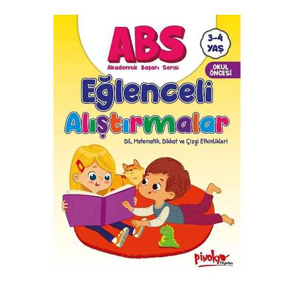 ABS Eğlenceli Alıştırmalar Dil Matematik Dikkat ve Çizgi Etkinlikleri 3 - 4 Yaş