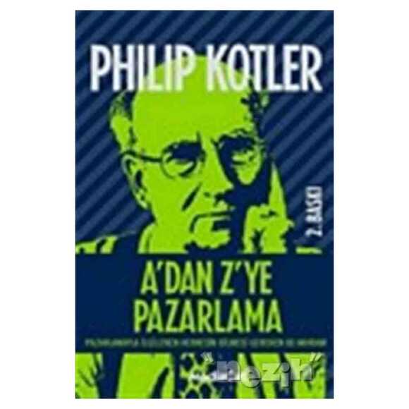 A’dan Z’ye Pazarlama Pazarlamayla İlgilenen Herkesin Bilmesi Gereken 80 Kavram