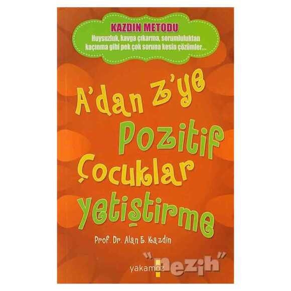 A’dan Z’ye Pozitif Çocuklar Yetiştirme