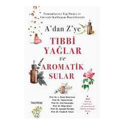 A’dan Z’ye Tıbbi Yağlar ve Aromatik Sular - Thumbnail