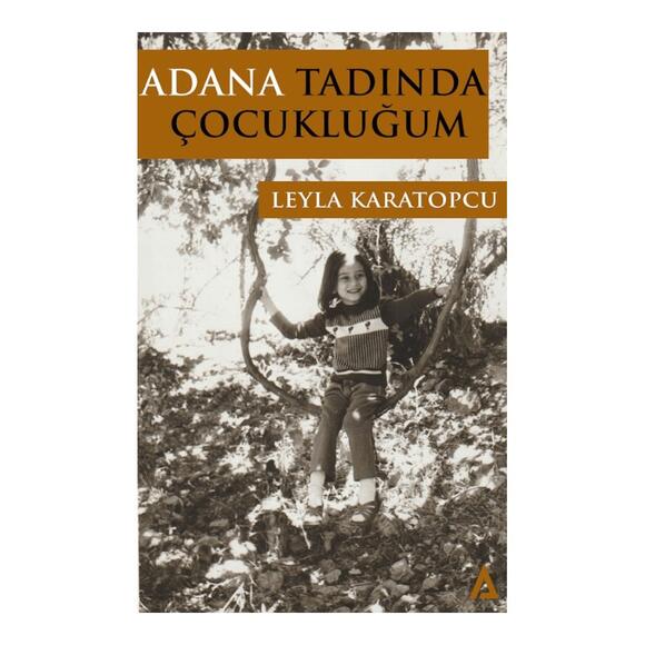 Adana Tadında Çocukluğum