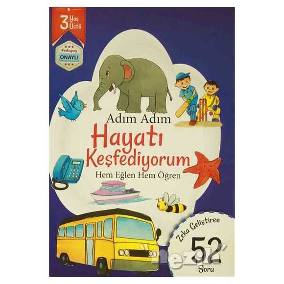 Adım Adım Hayatı Keşfediyorum 3 Yaş - Zeka Geliştiren 52 Soru