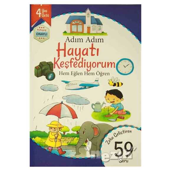 Adım Adım Hayatı Keşfediyorum 4 Yaş - Zeka Geliştiren 59 Soru