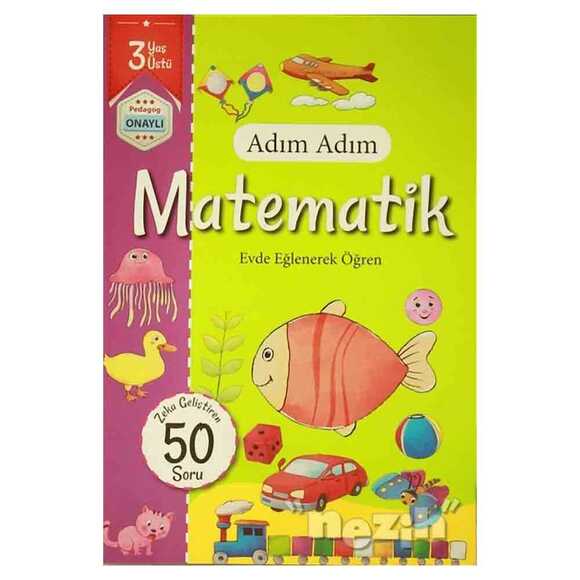 Adım Adım Matematik 3 Yaş - Zeka Geliştiren 50 Soru