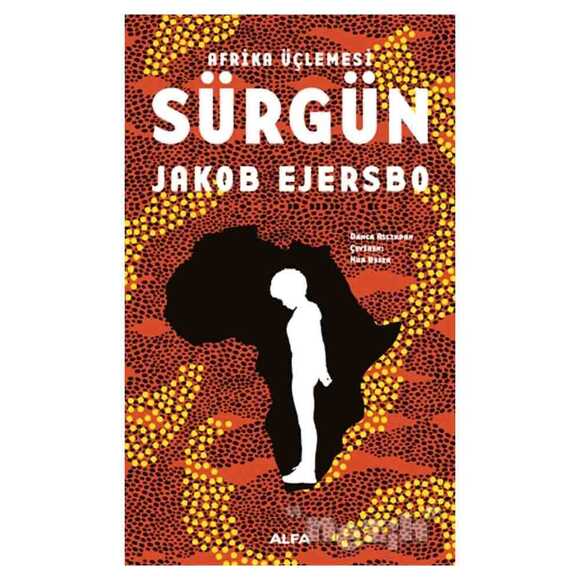 Afrika Üçlemesi - Sürgün