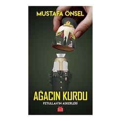 Ağacın Kurdu Fetullah’ın Askerleri - Thumbnail