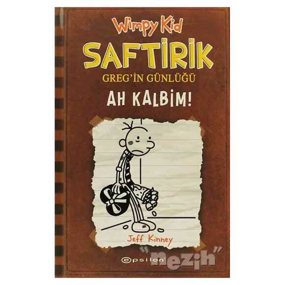 Ah Kalbim! - Saftirik Greg’in Günlüğü 7