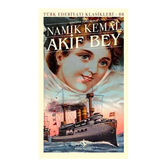 Akif Bey - Günümüz Türkçesiyle 