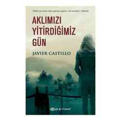 Epsilon Yayınları - Aklımızı Yitirdiğimiz Gün