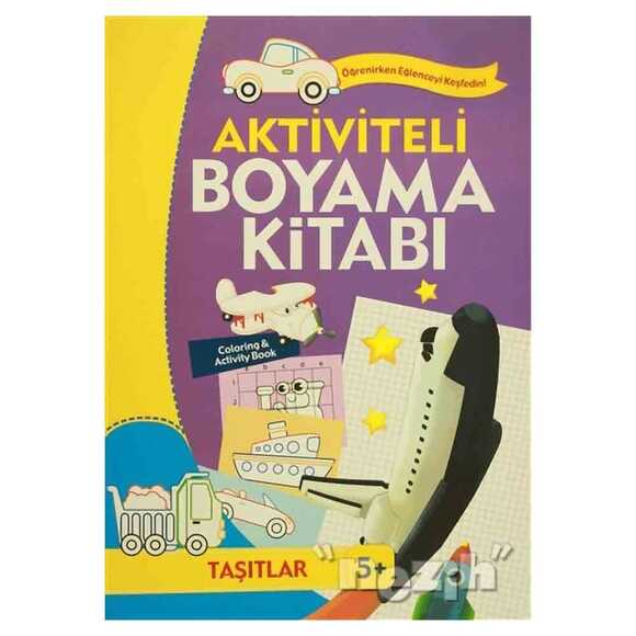 Aktiviteli Boyama Kitabı 5 Yaş - Taşıtlar Mor Kitap
