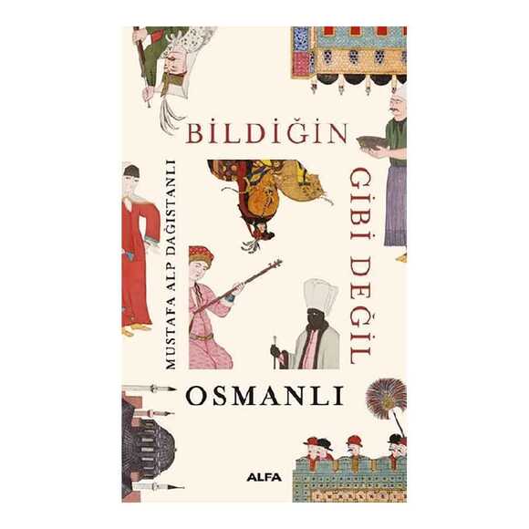 Alfa Bildiğin Gibi Değil - Osmanlı