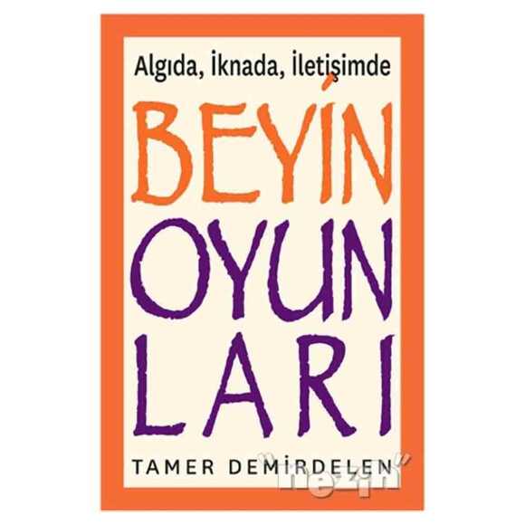 Algıda, İknada, İletişimde Beyin Oyunları