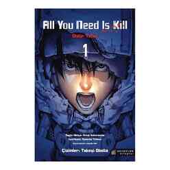Akılçelen Kitaplar - All You Need is Kill Oldür Yeter Cilt 1