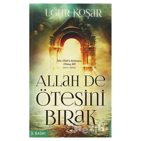 Allah De Ötesini Bırak