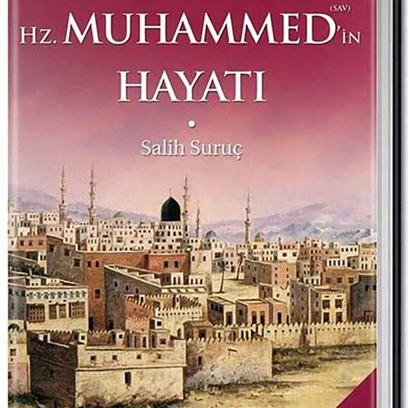 Allah’ın Elçisi Hazreti Muhammedin (s.a.v) Hayatı