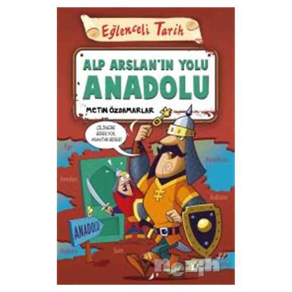 Alp Arslan’ın Yolu Anadolu