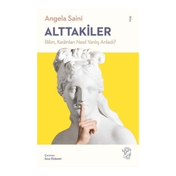 Minotor Yayın - Alttakiler Bilim Kadınları Nasıl Yanlış Anladı