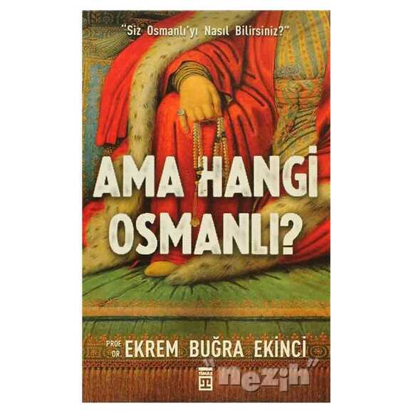 Ama Hangi Osmanlı?