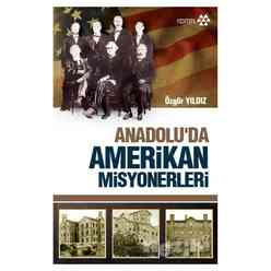 Yeditepe Yayınevi - Anadolu’da Amerikan Misyonerliği