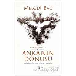 Müptela Yayınları - Anka’nın Dönüşü - Anka Serisi 1